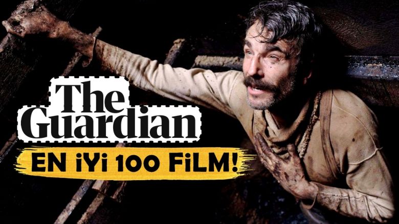 Listede Biz de Varız! The Guardian'a Göre 21. Yüzyılın En İyi 100 Filmi!