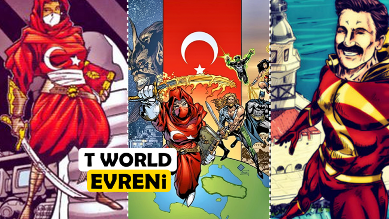 Hayırlı Olsun! Artık Marvel ve DC Gibi Türk Süper Kahramanların da Sinematik Bir Evreni Var: "T World"