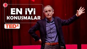 TEDx'in En İyileri! İzleyenin Hayatını Değiştiren En İyi Türkçe TED Konuşmaları!