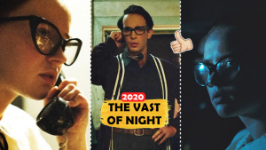 The Vast of Night: 2020'nin En Dikkat Çekici Bilim Kurgu Filmi Tavsiyesi!