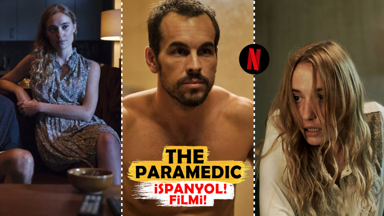 The Paramedic: Netflix İmzalı Yeni İspanyol Filmi "El Practicante" İzlenir mi?