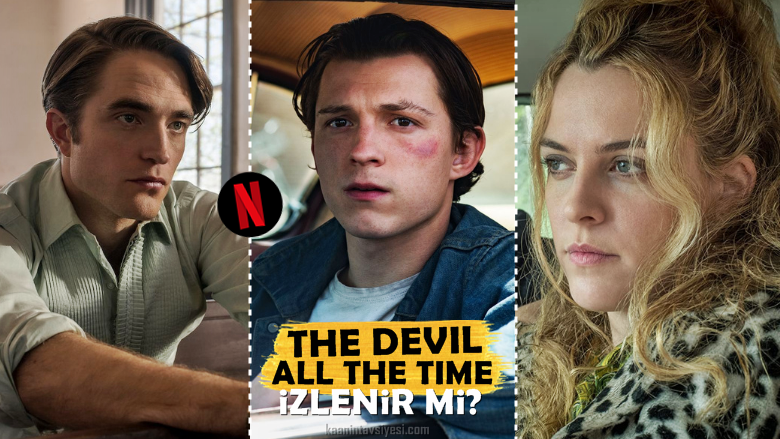 The Devil All The Time: Rahatsız Eden, Kasvetli, Dingin ve Çarpıcı Bir Netflix Filmi