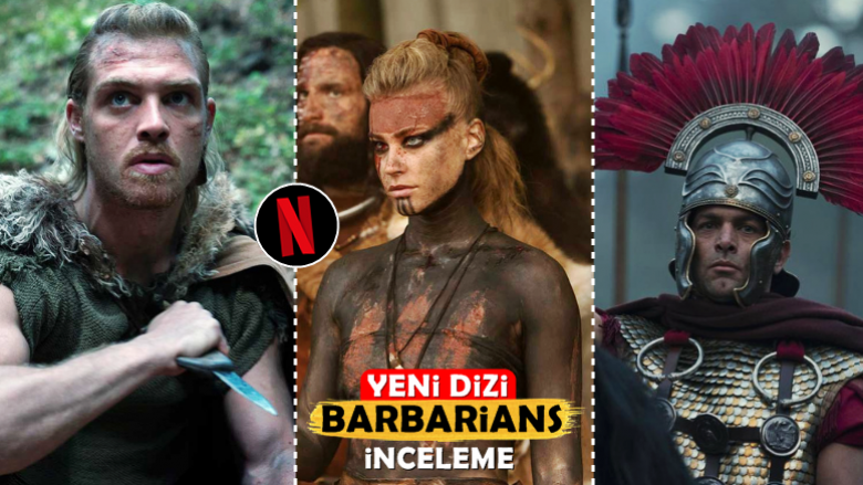 Yeni Netflix Dizisi "Barbarians" İzlenir mi? Konusu | İnceleme