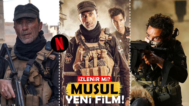 Yeni Netflix Filmi 'Musul' İzlenir mi? Irak Özel Harekat IŞİD'e Karşı!