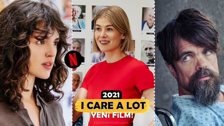 Kısa ve Net: Yeni Netflix Filmi "I Care a Lot" İzlenir mi? Neyi Konu Alıyor?