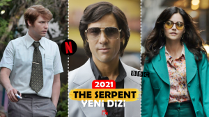 Konusu Gerçek! Netflix'in Yeni Mini Dizisi "The Serpent" İzlenir mi?