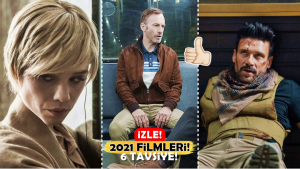 Çok Taze! "Ne İzlesek?" Diyenlere 6 İyi 2021 Film Önerisi!