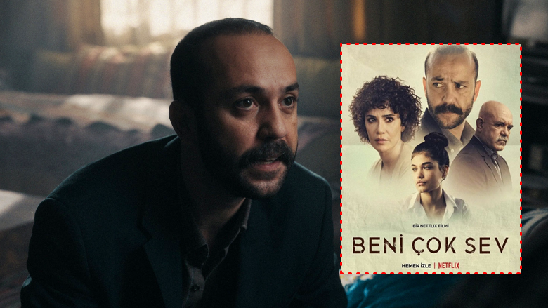 Beni Çok Sev: Netflix'in İzleyeni Drama Boğan Yeni Filmi!