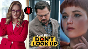 Don't Look Up: Netflix'in Oyuncuları DEV, Kendisi "Eh" Olan Yeni Filmi! 