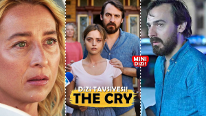 The Cry: 1 Oturuşta Bitirilecek 4 Bölümlük Nefis Mini Dizi Önerisi!