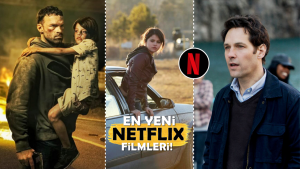 Yakın Zamanda Yayınlanan 7 İyi ve Yeni NETFLİX Filmi!