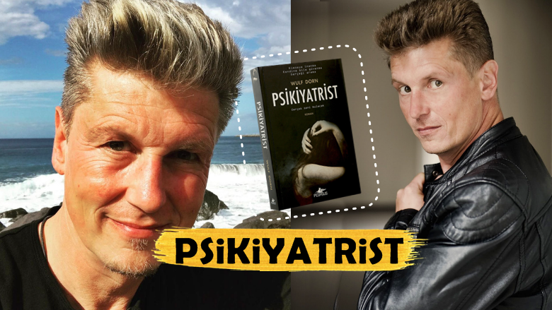 Okuyanı Geren, Okumayanı Merak Ettiren Wulf Dorn İmzalı Nefis Kitap: "Psikiyatrist"