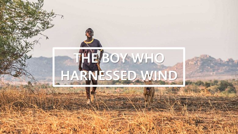 Ruzgari Dizginleyen Cocuk The Boy Who Harnessed The Wind 2019 Kaan In Tavsiyesi